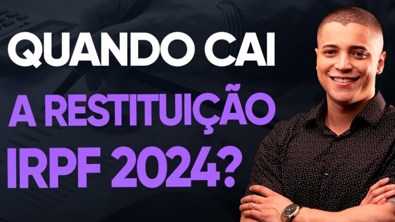 Quando Cai a Restituição do Imposto de Renda 2024: Datas e Informações